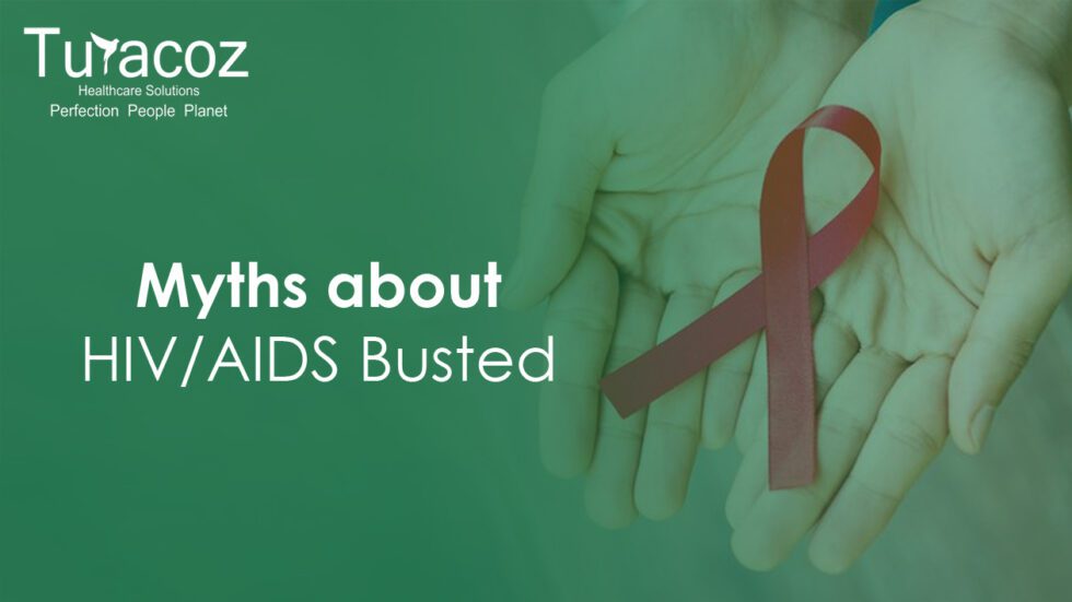 Myths About HIV AIDS Busted Turacoz Healthcare Solutions