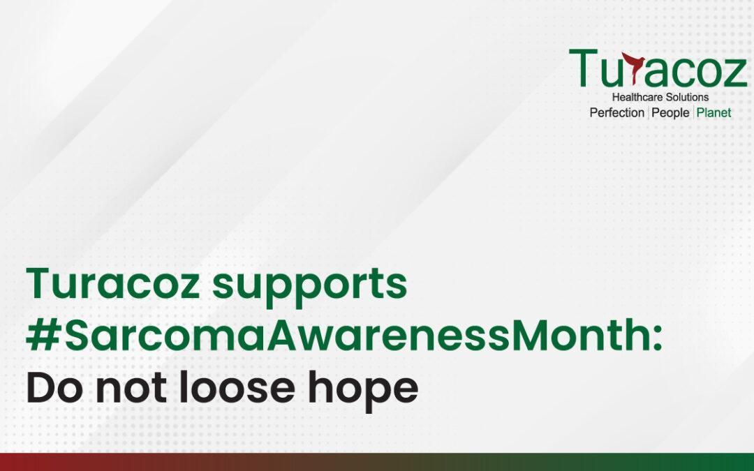 Turacoz supports #SarcomaAwarenessMonth: Do not loose hope