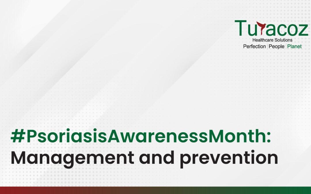 #PsoriasisAwarenessMonth: Management and prevention