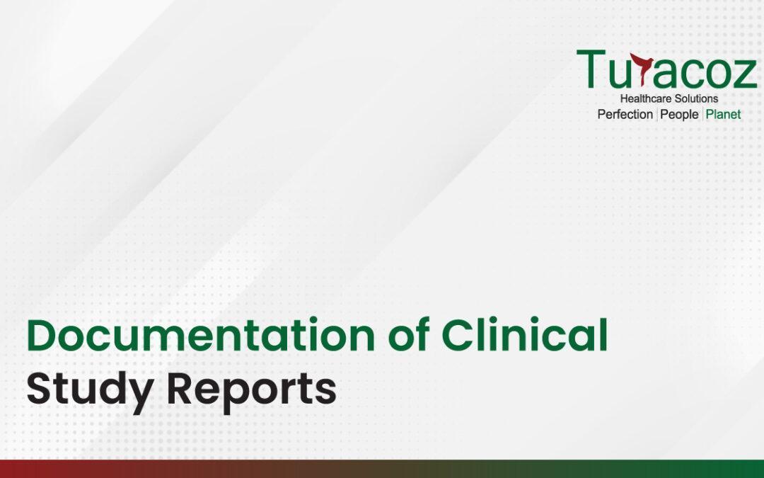 Documentation of Clinical Study Reports