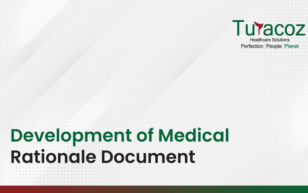 Development of Medical Rationale Document