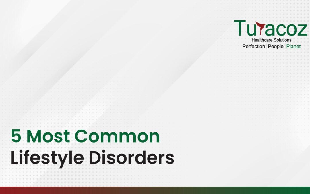 5 Most Common Lifestyle Disorders