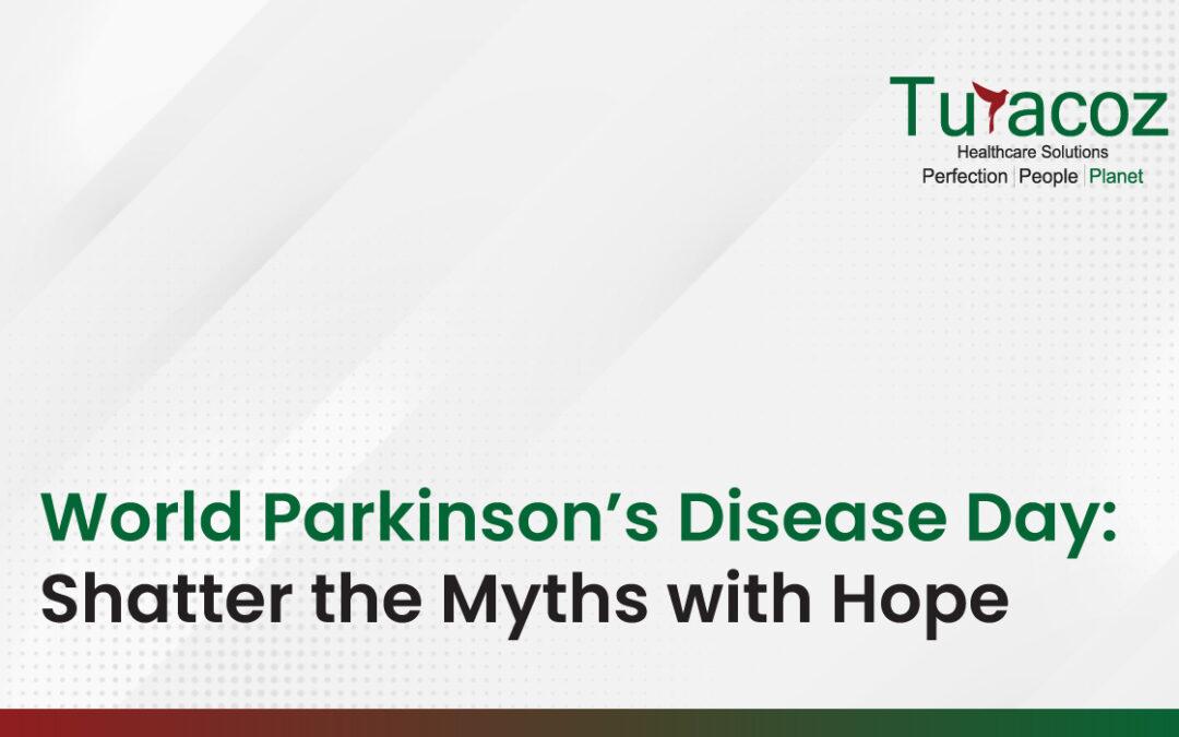 World Parkinson’s Disease Day: Shatter the Myths with Hope