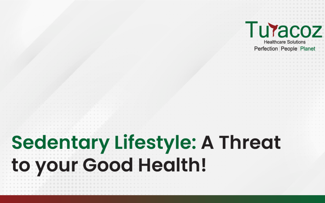 Sedentary Lifestyle: A Threat to your Good Health!