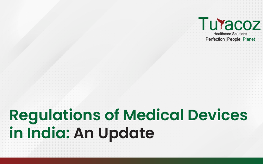 Regulations of Medical Devices in India: An Update