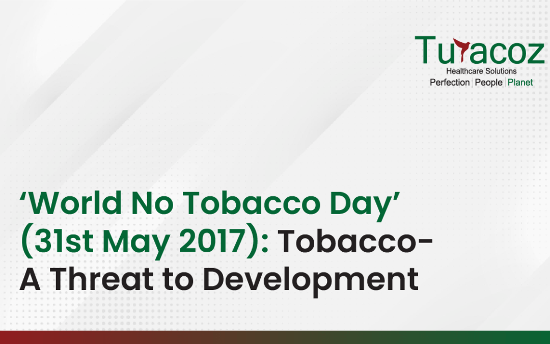 ‘World No Tobacco Day’ (31st May 2018): Tobacco and Heart Disease.