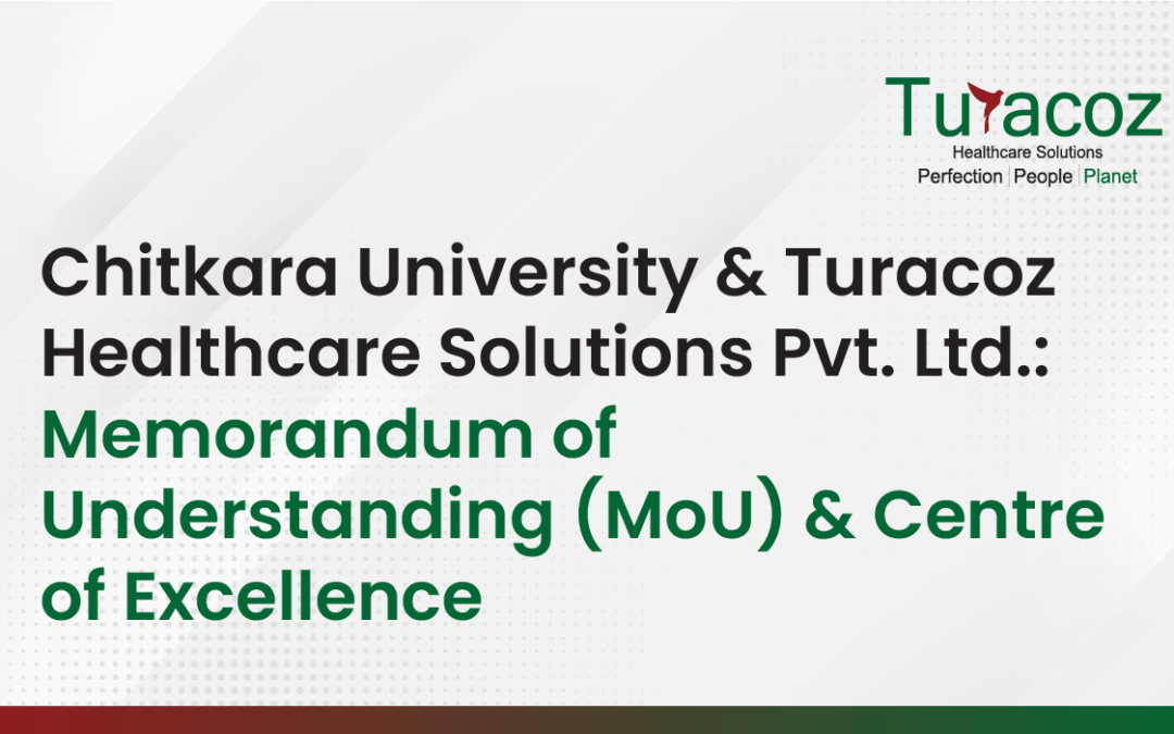 Chitkara University and Turacoz Healthcare Solutions Pvt. Ltd.: Memorandum of Understanding (MoU) and Centre of Excellence