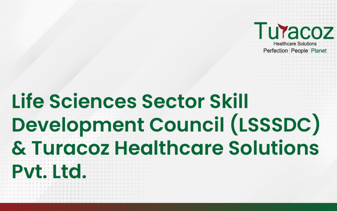 Life Sciences Sector Skill Development Council (LSSSDC) and Turacoz Healthcare Solutions Pvt. Ltd.