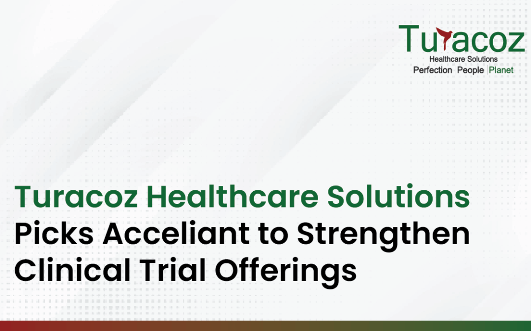Turacoz Healthcare Solutions Picks Acceliant to Strengthen Clinical Trial Offerings