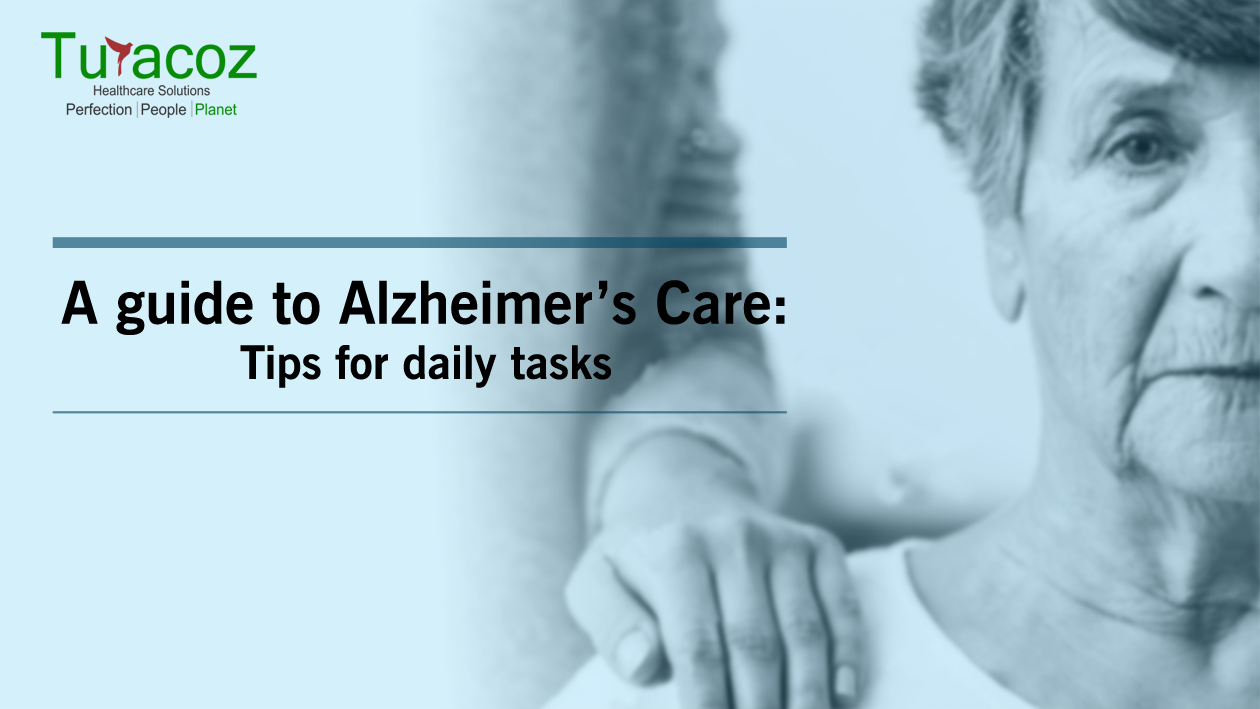 A guide to Alzheimer’s care: Tips for daily tasks