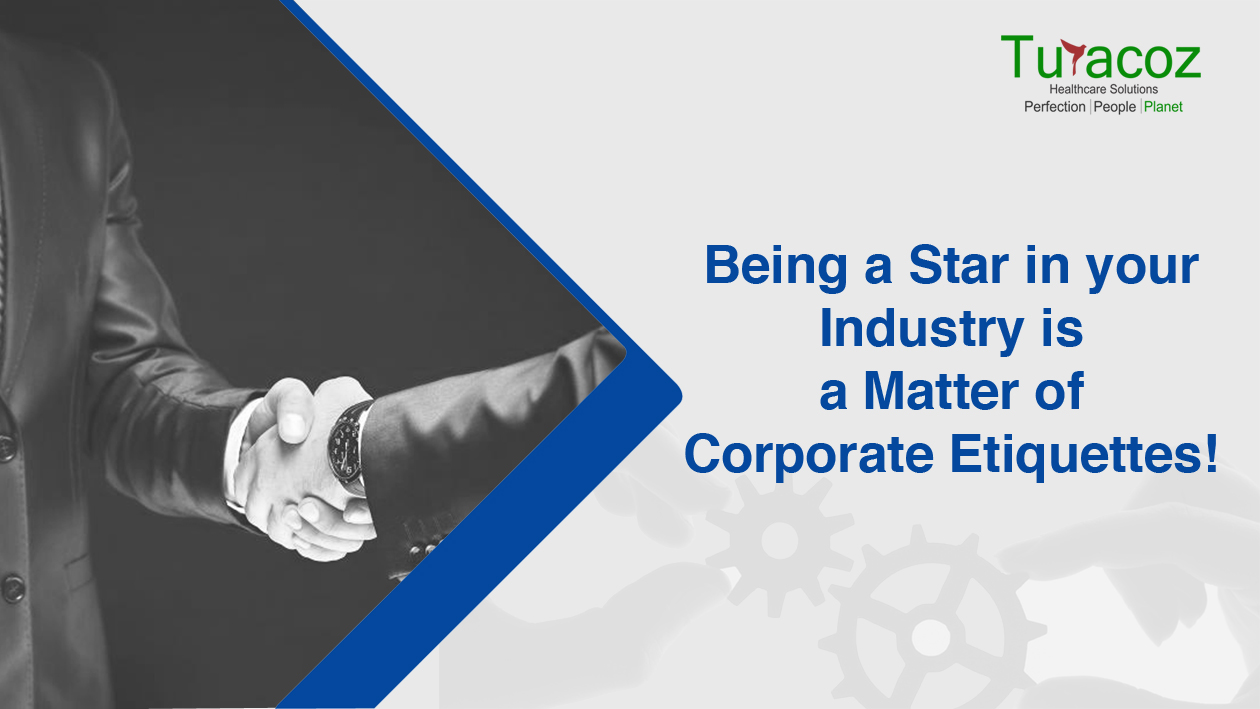Being a Star in your Industry is a Matter of Corporate Etiquettes!