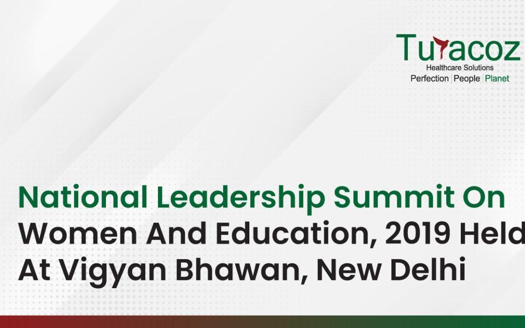 National Leadership Summit On Women And Education, 2019 Held At Vigyan Bhawan, New Delhi