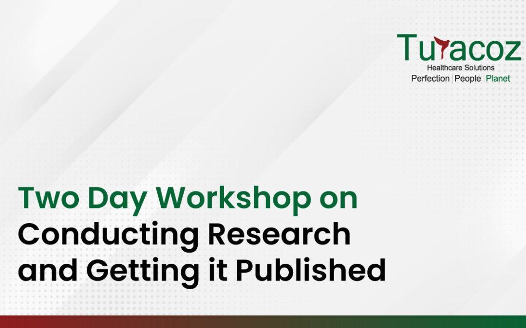 Two Day Workshop on “Conducting Research and Getting it Published”