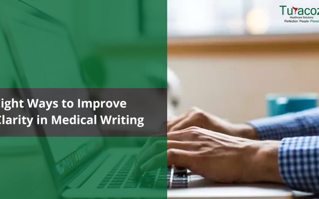 Eight Ways to Improve Clarity in Medical Writing