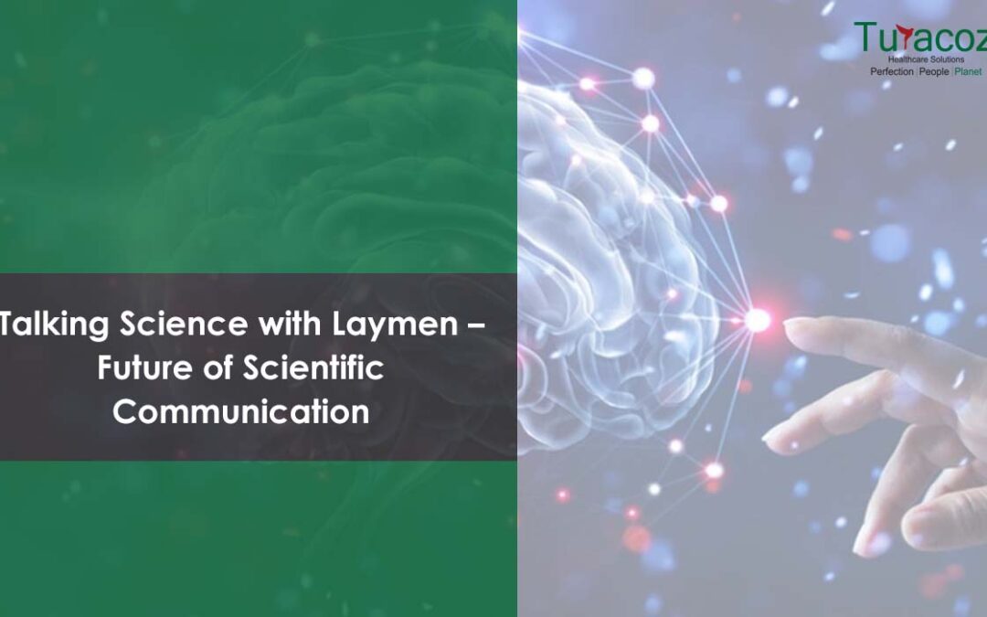 Talking Science with Laymen – Future of Scientific Communication