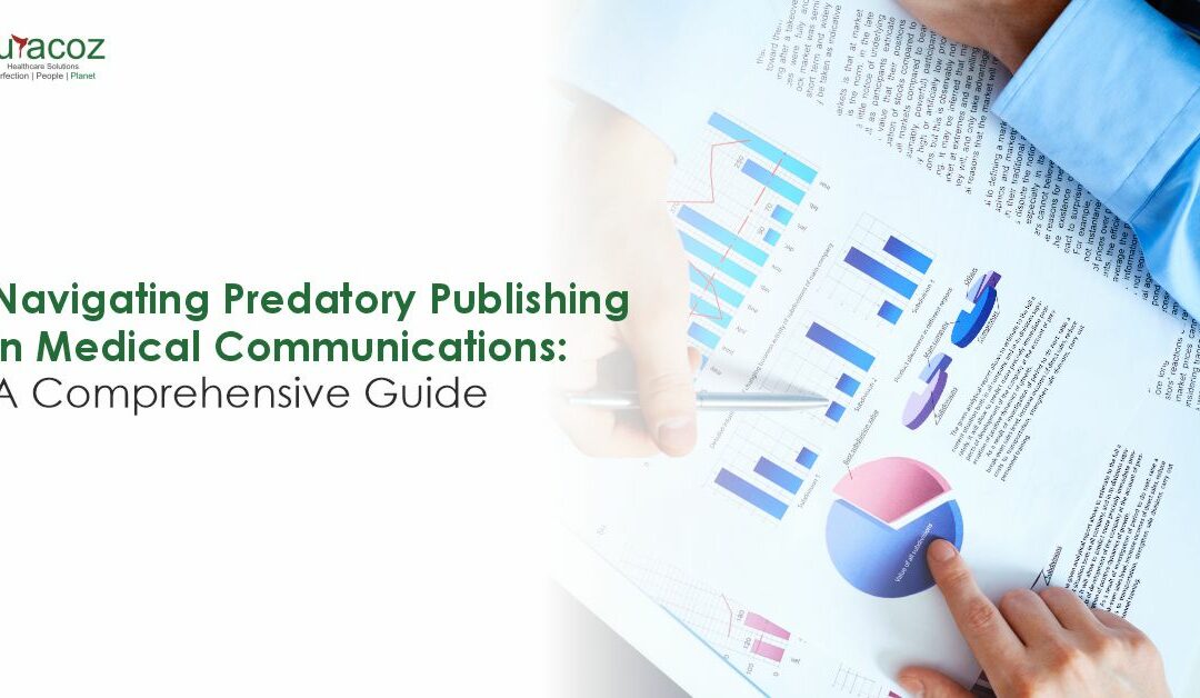 Navigating Predatory Publishing in Medical Communications: A Comprehensive Guide