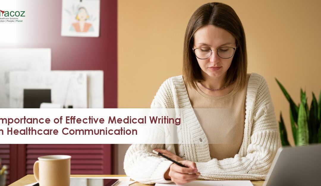 Importance of Effective Medical Writing in Healthcare Communication