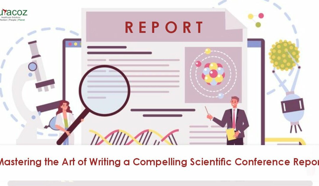 Mastering the Art of Writing a Compelling Scientific Conference Report