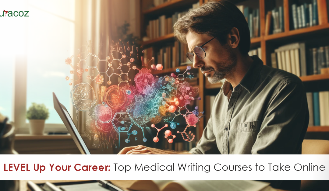 LEVEL Up Your Career: Top Medical Writing Courses to Take Online