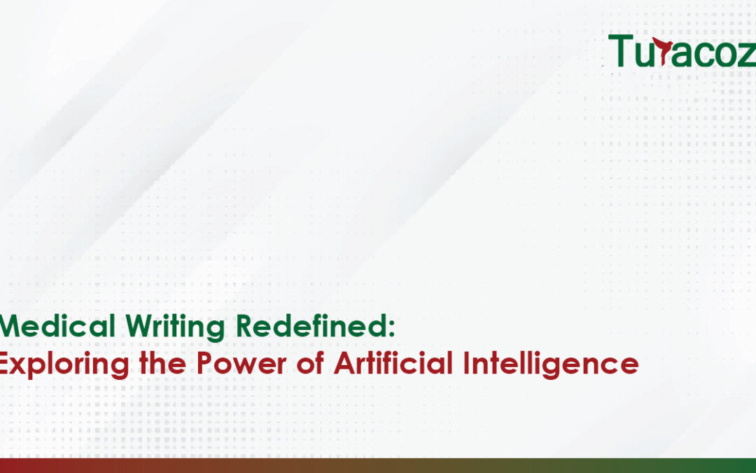 Medical Writing Redefined: Exploring the Power of Artificial Intelligence